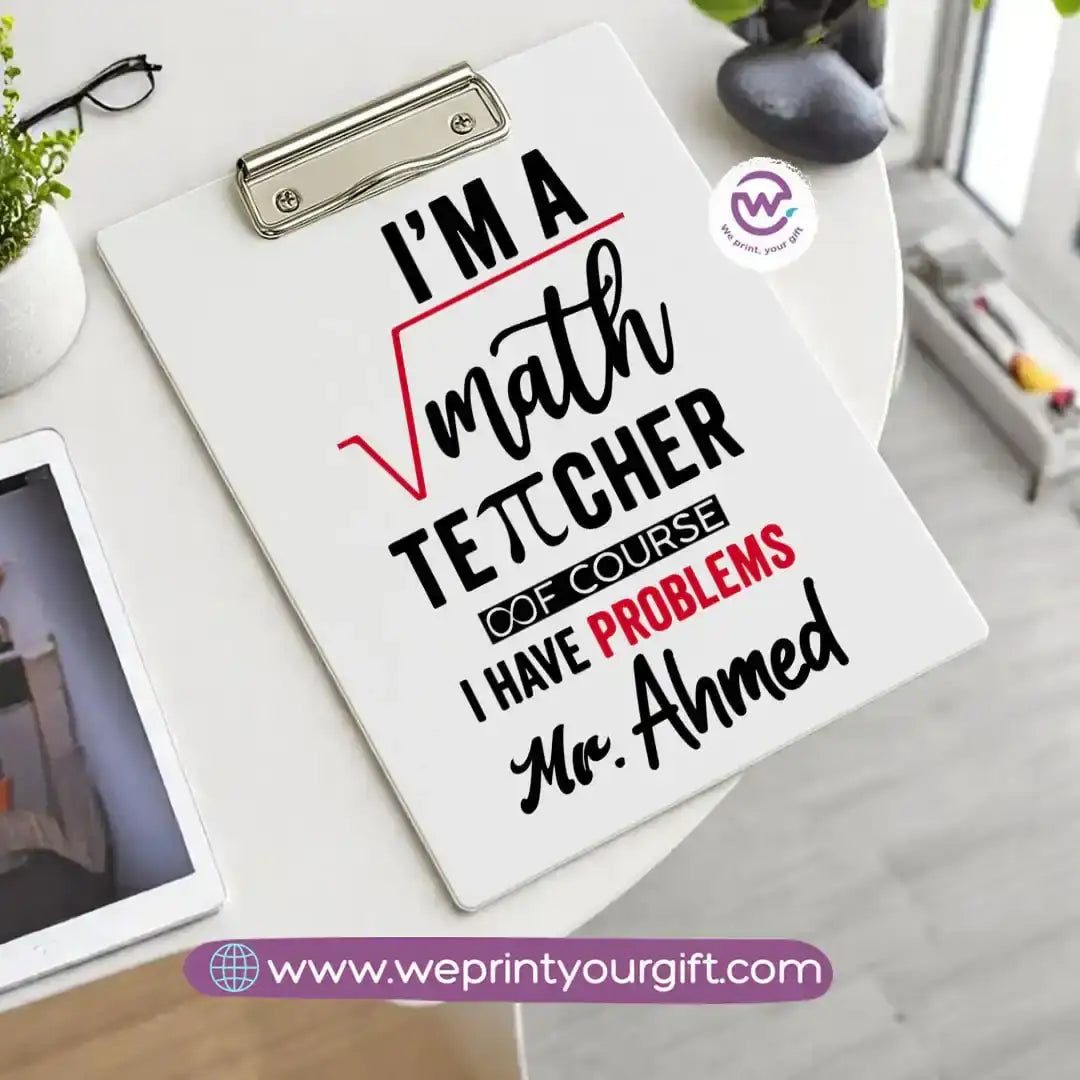 Custom Clip Board -Teacher - WE PRINT