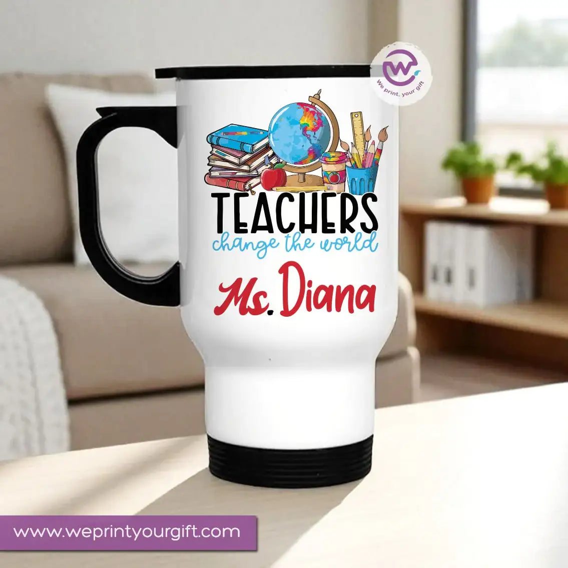 Travel Mug- Teachers -Names - WE PRINT