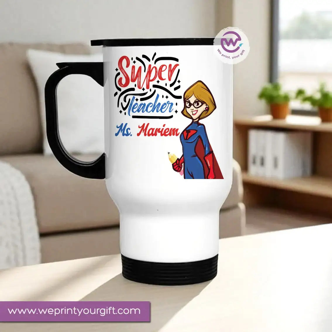 Travel Mug- Teachers -Names - WE PRINT