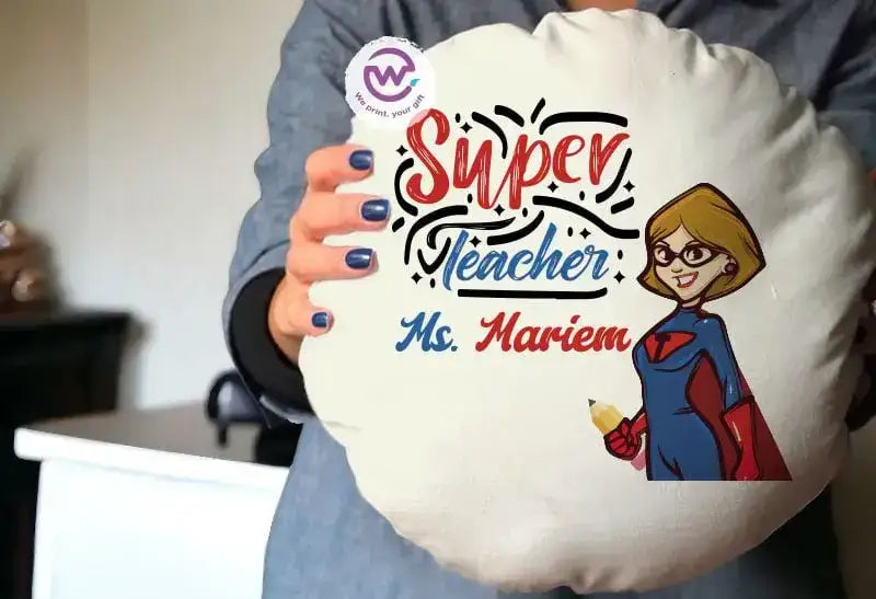 Round Pillow- Teachers Designs - WE PRINT