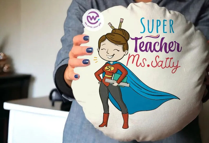 Round Pillow- Teachers Designs - WE PRINT
