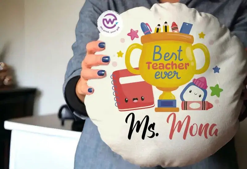 Round Pillow- Teachers Designs - WE PRINT