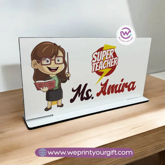 Desk Wooden Sign- Teacher designs - WE PRINT