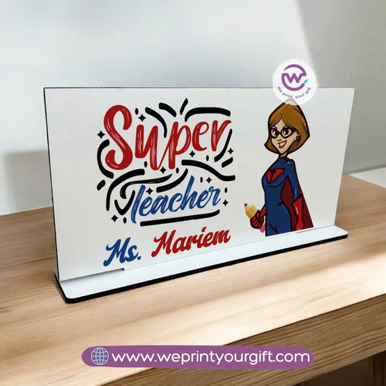 Desk Wooden Sign- Teacher designs - WE PRINT