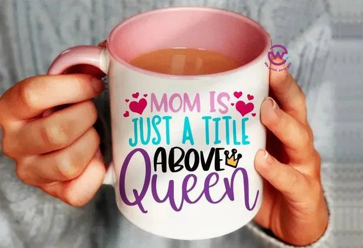 Mug-Colored Inside- Mom - WE PRINT