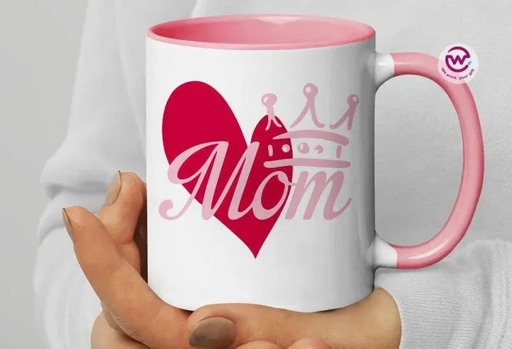 Mug-Colored Inside- Mother's Day - WE PRINT