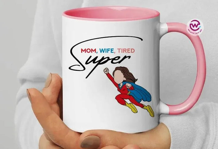 Mug-Colored Inside- Mother's Day - WE PRINT