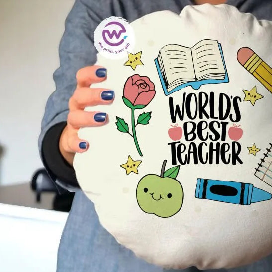 Round Pillow- Teachers Designs - WE PRINT