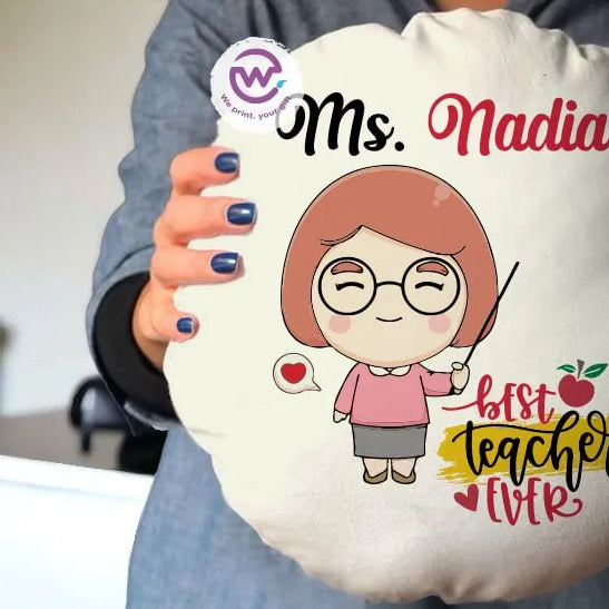 Round Pillow- Teachers Designs - WE PRINT