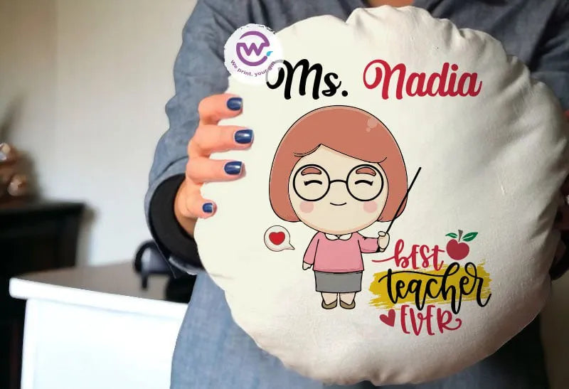 Round Pillow- Teachers Designs - WE PRINT