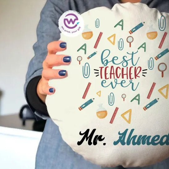 Round Pillow- Teachers Designs - WE PRINT