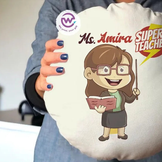 Round Pillow- Teachers Designs - WE PRINT