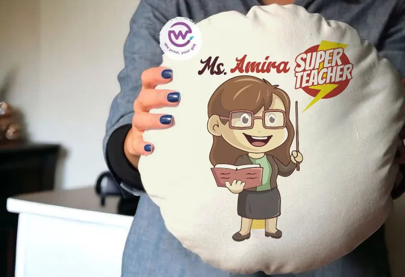 Round Pillow- Teachers Designs - WE PRINT