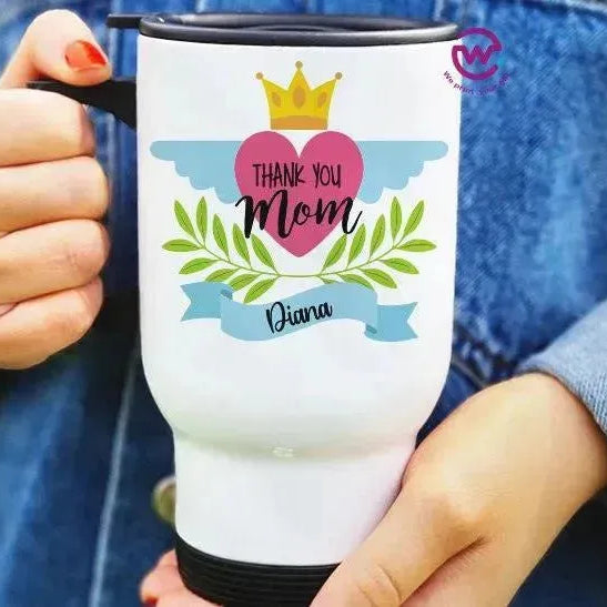 travel Mug -white -Mother's Day - WE PRINT