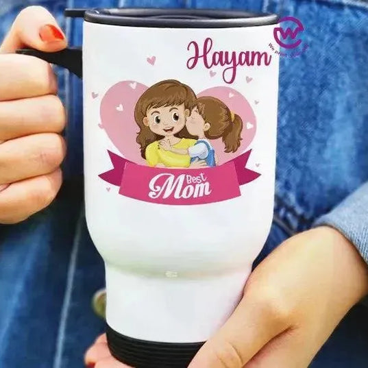 travel Mug -white -Mother's Day - WE PRINT